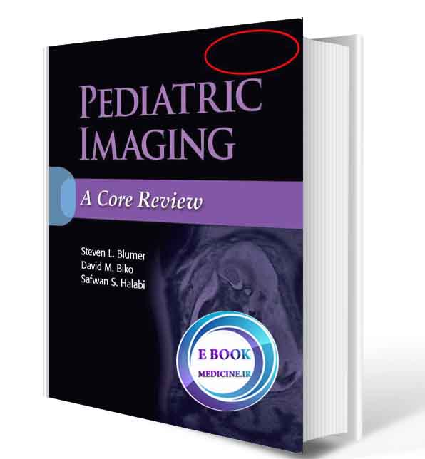 دانلود کتاب Pediatric Imaging: A Core Review 2019 (Pdf)  